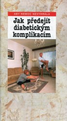 Jak předejít diabetickým komplikacím (Kalivoda, Jaroslav, MUDr.)
