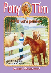 Príliš veľa poníkov/Pony tím 6 (Betancourt, Jeanne)