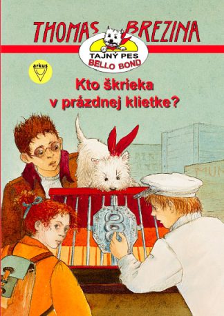 Kto škrieka v prázdnej klietke? (Brezina, C. Thomas)