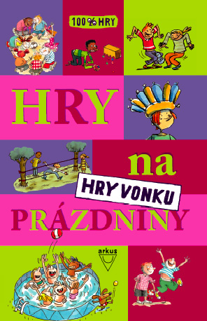Hry na prázdniny/Hry vonku  (Kol.)