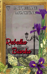 Rebelka Bianka (Monsigny, Jacqueline)