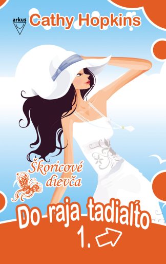 Do raja tadiaľto/Škoricové dievča (Hopkins, Cathy)