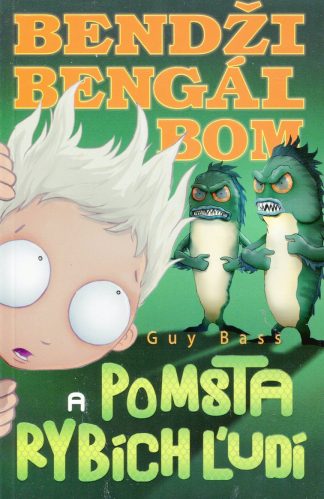 Bendži Bengál Bom a pomsta rybích ľudí (Bass, Guy)