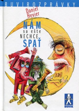 Nám sa ešte nechce spať (Hevier, Daniel staré)