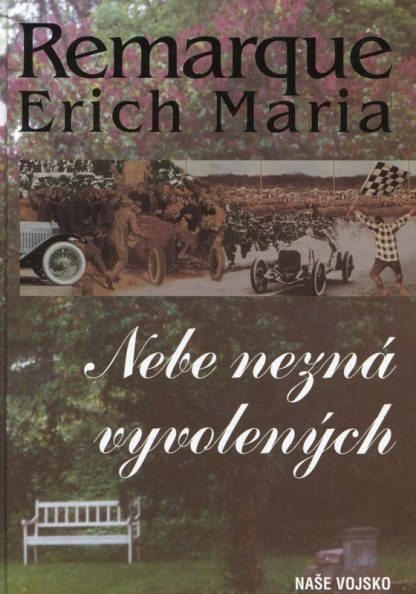 Nebe nezná vyvolených (Remarque, E.M.)