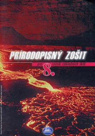 Prírodopisný zošit pre 8.ročník ZŠ (Tolmáčiová, Tolmáči)