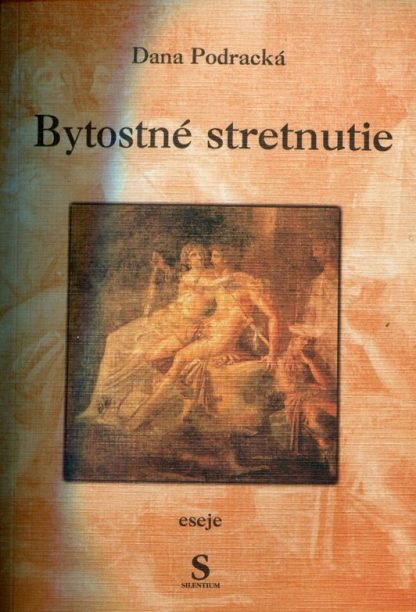 Bytostné stretnutie (Podracká, Dana)