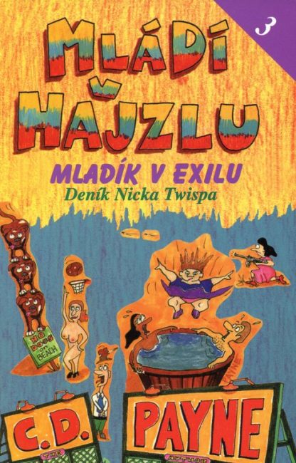 Mládí v hajzlu 3 v exilu (Payne, C.D.)