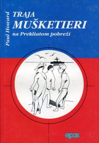 Traja mušketieri na prekliatom pobreží (Howard, Paul)