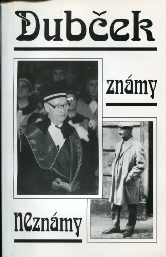 Dubček známy neznámy (Michalová, Tereza)