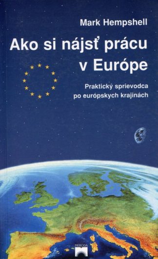Ako si nájsť prácu v Európe (Hempshell, Mark)