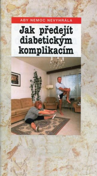 Jak předejít diabetickým komplikacím (Kalivoda, Jaroslav, MUDr.)