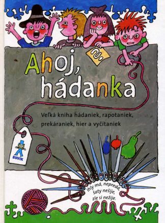 Ahoj, hádanka (Ďuríčková, Mária, Števková, Mária -zost)
