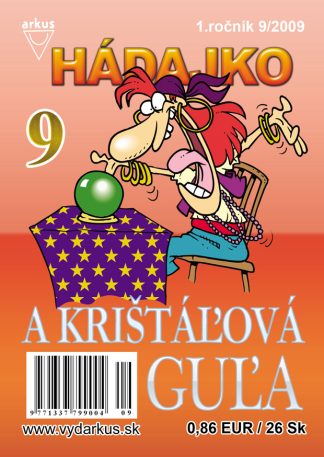 Hádajko 9/09 a krištáľová guľa