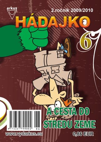 Hádajko 6/10 a cesta do stredu Zeme