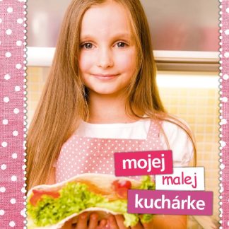 Mojej malej kuchárke (Kramárová, H., Kramárová, Z.)