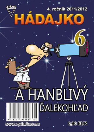 Hádajko 6/12 a hanblivý ďalekohľad