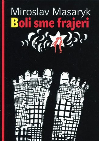 Boli sme frajeri (Masaryk, Miroslav)