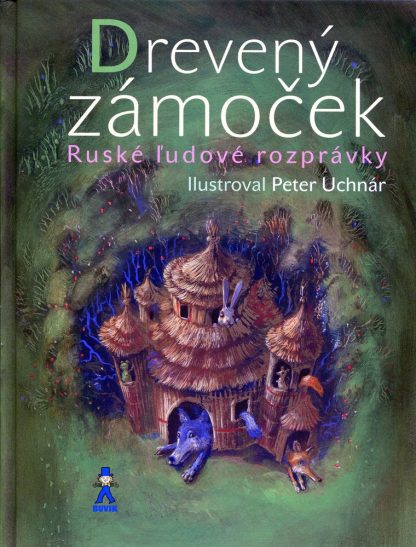 Drevený zámoček  (Ruské ľudové rozprávky)