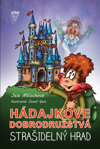 Strašidelný hrad/Hádajkove dobrodružstvá 1. (Mlčochová, Jela)