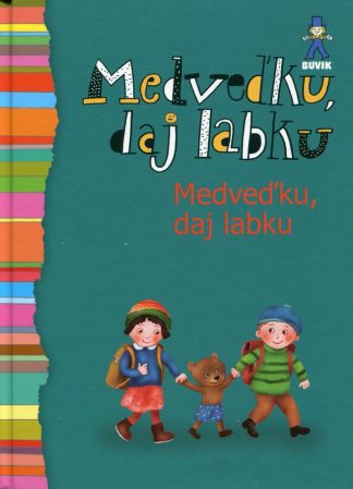 Medveďku, daj labku (Kol.)