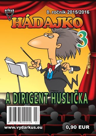 Hádajko 3/16 a dirigent Huslička