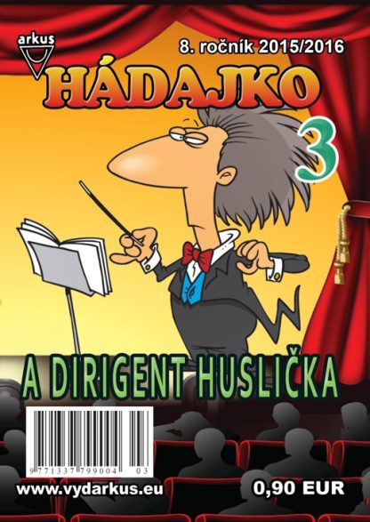 Hádajko 3/16 a dirigent Huslička