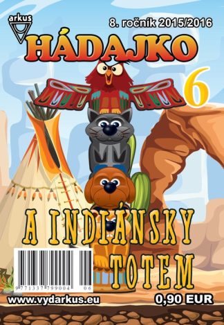 Hádajko 6/16 a indiánsky totem