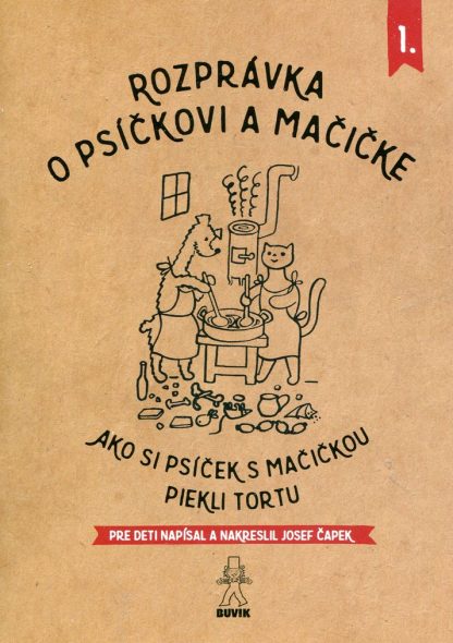 Rozprávky o psíčkovi a mačičke - Ako piekli tortu  (Čapek, Josef)