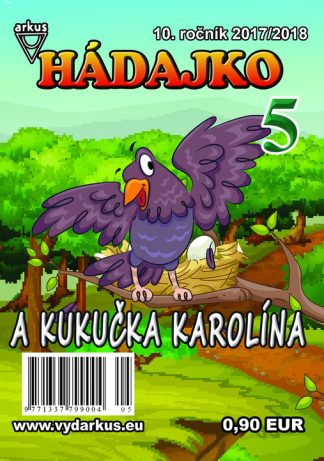 Hádajko 5/18 a kukučka Karolína