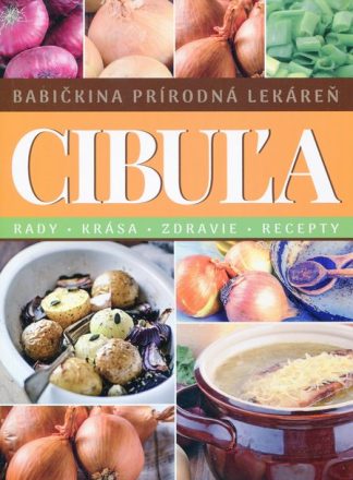 Cibuľa (Babičkina prírodná lekáreň)