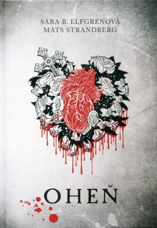 Oheň (Elfgrenova, Sara, B., Strandberg, Mats)