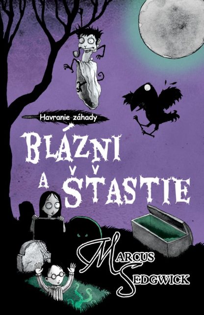Blázni a šťastie (Havranie záhady 3) (Sedgwick, Marcus)