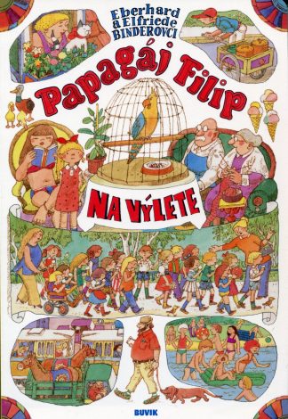 Papagáj Filip na výlete (Binderovci Eberhard a Elfriede)