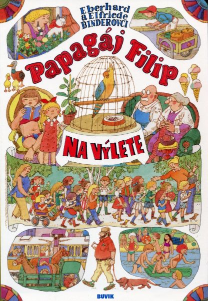 Papagáj Filip na výlete (Binderovci Eberhard a Elfriede)
