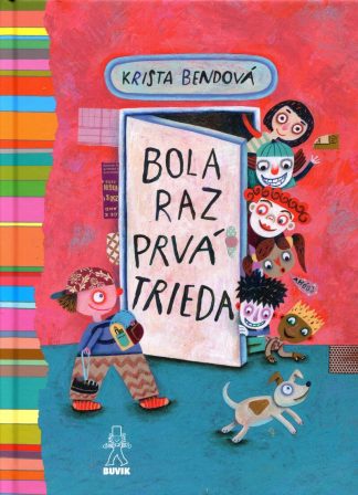 Bola raz prvá trieda (Bendová, Krista)