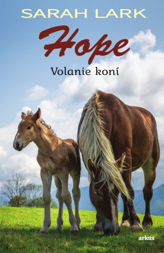 Hope - Volanie koní  1. (Lark, Sarah)