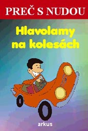Hlavolamy na kolesách (Preč s nudou)