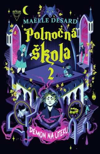Démon na úteku - Polnočná škola 2 (Desard, Maelle)